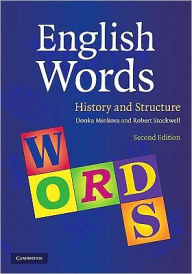 Title: English Words: History and Structure / Edition 2, Author: Donka Minkova