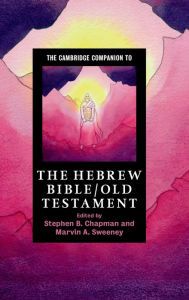 Title: The Cambridge Companion to the Hebrew Bible/Old Testament, Author: Stephen B. Chapman
