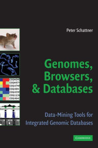 Title: Genomes, Browsers and Databases: Data-Mining Tools for Integrated Genomic Databases, Author: Peter Schattner