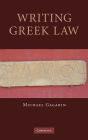 Writing Greek Law / Edition 1
