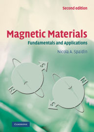 Title: Magnetic Materials: Fundamentals and Applications / Edition 2, Author: Nicola A. Spaldin