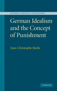 Title: German Idealism and the Concept of Punishment, Author: Jean-Christophe Merle