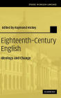 Eighteenth-Century English: Ideology and Change