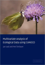 Multivariate Analysis of Ecological Data using CANOCO / Edition 1
