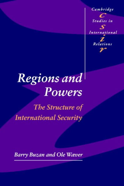 Regions and Powers: The Structure of International Security / Edition 1