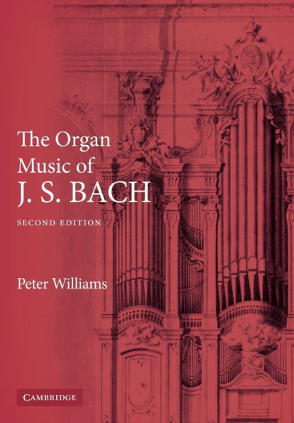 The Organ Music of J. S. Bach / Edition 2