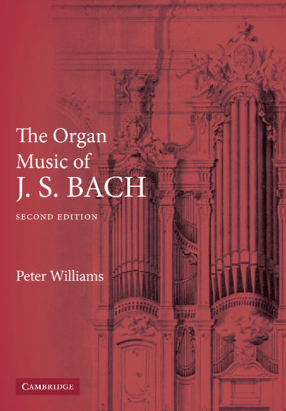 The Organ Music of J. S. Bach
