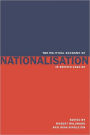 The Political Economy of Nationalisation in Britain, 1920-1950