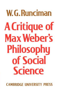 Title: A Critique of Max Weber's Philosophy of Social Science, Author: W. G. Runciman