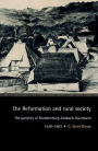 The Reformation and Rural Society: The Parishes of Brandenburg-Ansbach-Kulmbach, 1528-1603