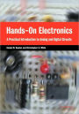 Hands-On Electronics: A Practical Introduction to Analog and Digital Circuits / Edition 1