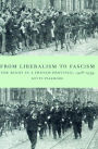 From Liberalism to Fascism: The Right in a French Province, 1928-1939 / Edition 1