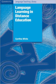 Title: Language Learning in Distance Education, Author: Cynthia White