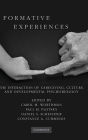 Formative Experiences: The Interaction of Caregiving, Culture, and Developmental Psychobiology