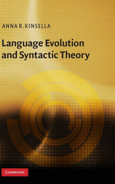 Language Evolution and Syntactic Theory / Edition 1