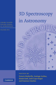 Title: 3D Spectroscopy in Astronomy / Edition 1, Author: Evencio Mediavilla