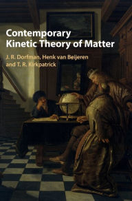Title: Contemporary Kinetic Theory of Matter, Author: J. R. Dorfman