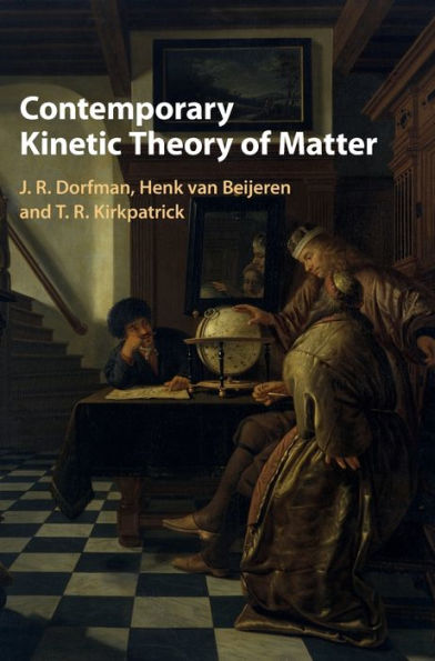 Contemporary Kinetic Theory of Matter