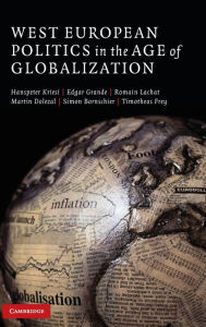 Title: West European Politics in the Age of Globalization, Author: Hanspeter Kriesi