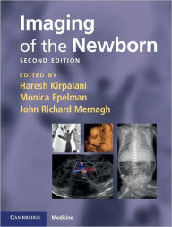 Title: Imaging of the Newborn / Edition 2, Author: Haresh Kirpalani