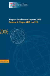 Title: Dispute Settlement Reports 2006: Volume 10, Pages 4409-4718, Author: World Trade Organization