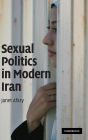 Sexual Politics in Modern Iran