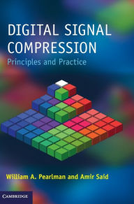 Title: Digital Signal Compression: Principles and Practice, Author: William A. Pearlman