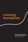 Crossing Boundaries: Cultural, Legal, Historical and Practice Issues in Native Title