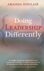 Doing Leadership Differently: Gender, Power, and Sexuality in a Changing Business Culture