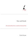 War and Words: The Australian Press and the Vietnam War