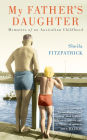 My Father's Daughter: Memories of an Australian Childhood
