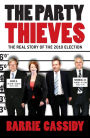 The Party Thieves: The Real Story of the 2010 Election