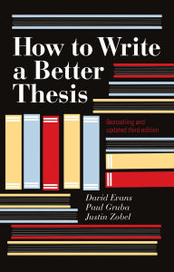 Title: How To Write A Better Thesis: 3rd Edition, Author: Paul Gruba