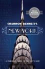 Shannon Bennett's New York: A Personal Guide to the City's Best