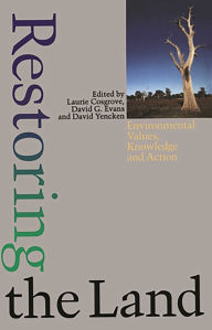 Title: Restoring The Land: Environmental Values, Knowledge and Action, Author: Laurie Cosgrove