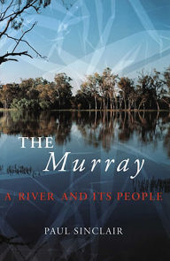 Title: Murray: A River And Its People, Author: Paul Sinclair