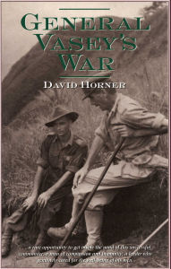 Title: General Vasey's War, Author: David Horner