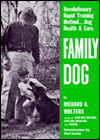 Family Dog: Revolutionary Rapid Training Method . . . Dog Health and Care