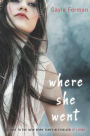 Where She Went (If I Stay Series #2)
