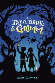 A Tale Dark and Grimm (Grimm Series #1)