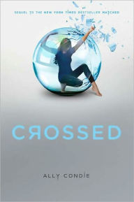 Title: Crossed (Matched Trilogy Series #2), Author: Ally Condie