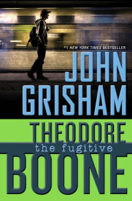 Theodore Boone: The Fugitive