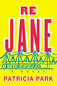 Title: Re Jane, Author: Patricia Park