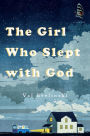The Girl Who Slept with God: A Novel