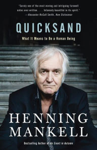 Title: Quicksand: What It Means to Be a Human Being, Author: Henning Mankell