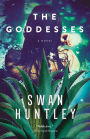 The Goddesses: A Novel