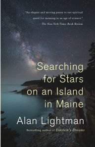 Title: Searching for Stars on an Island in Maine, Author: Alan Lightman