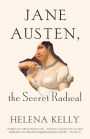 Jane Austen, the Secret Radical