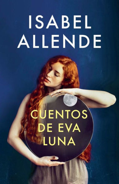 Cuentos de Eva Luna / The Stories of Eva Luna: Spanish-language edition of The Stories of Eva Luna