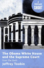 The Obama White House and the Supreme Court: from The Oath